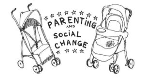 A drawing of two strollers with the words Parenting for Social Change